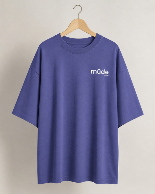 müde. – Bio Oversized T-Shirt mit ehrlichem Statement Dusk Joispulse Store Unisex-Shirts