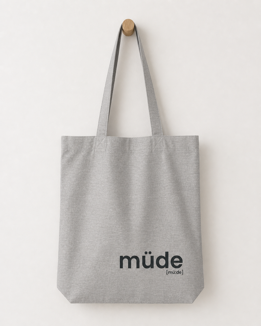 müde. – Bio Stoffbeutel mit ehrlichem Statement Heather Grey ca. 38x42 Joispulse Store Taschen